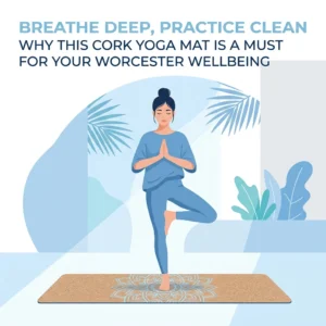 Breathe Better: Why a Non Toxic Cork Yoga Mat is the Best Choice for Your Practice